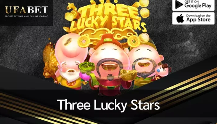 รูปภาพบทความ Three Lucky Stars จากค่าย Spadegaming บน UFABET: การผสมผสานระหว่างประเพณีและการเล่นเกมสมัยใหม่